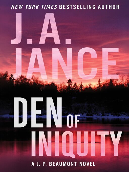 Title details for Den of Iniquity by J. A. Jance - Available